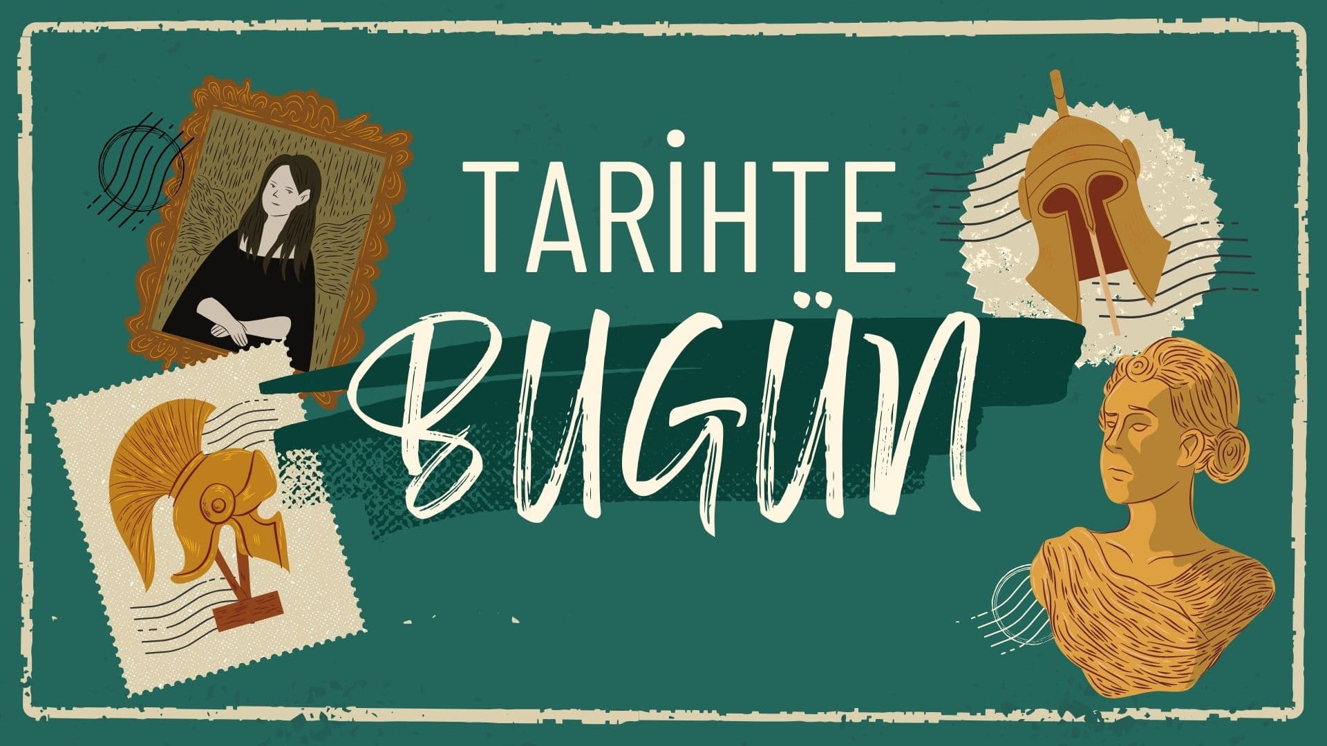 Tarihte Bugün Ne Oldu?