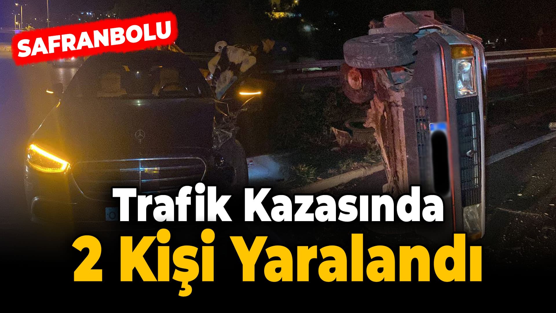Safranbolu'da İki Otomobil Çarpıştı 2 Kişi Yaralandı