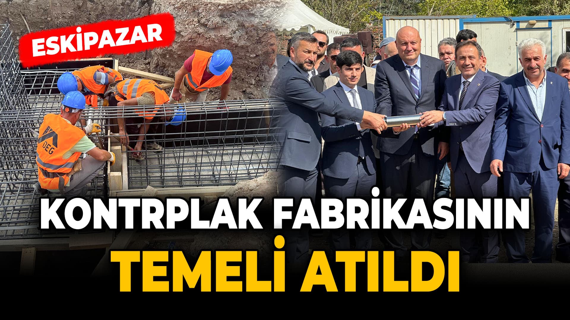 Eskipazar'da Kontrplak Fabrikasının Temeli Atıldı