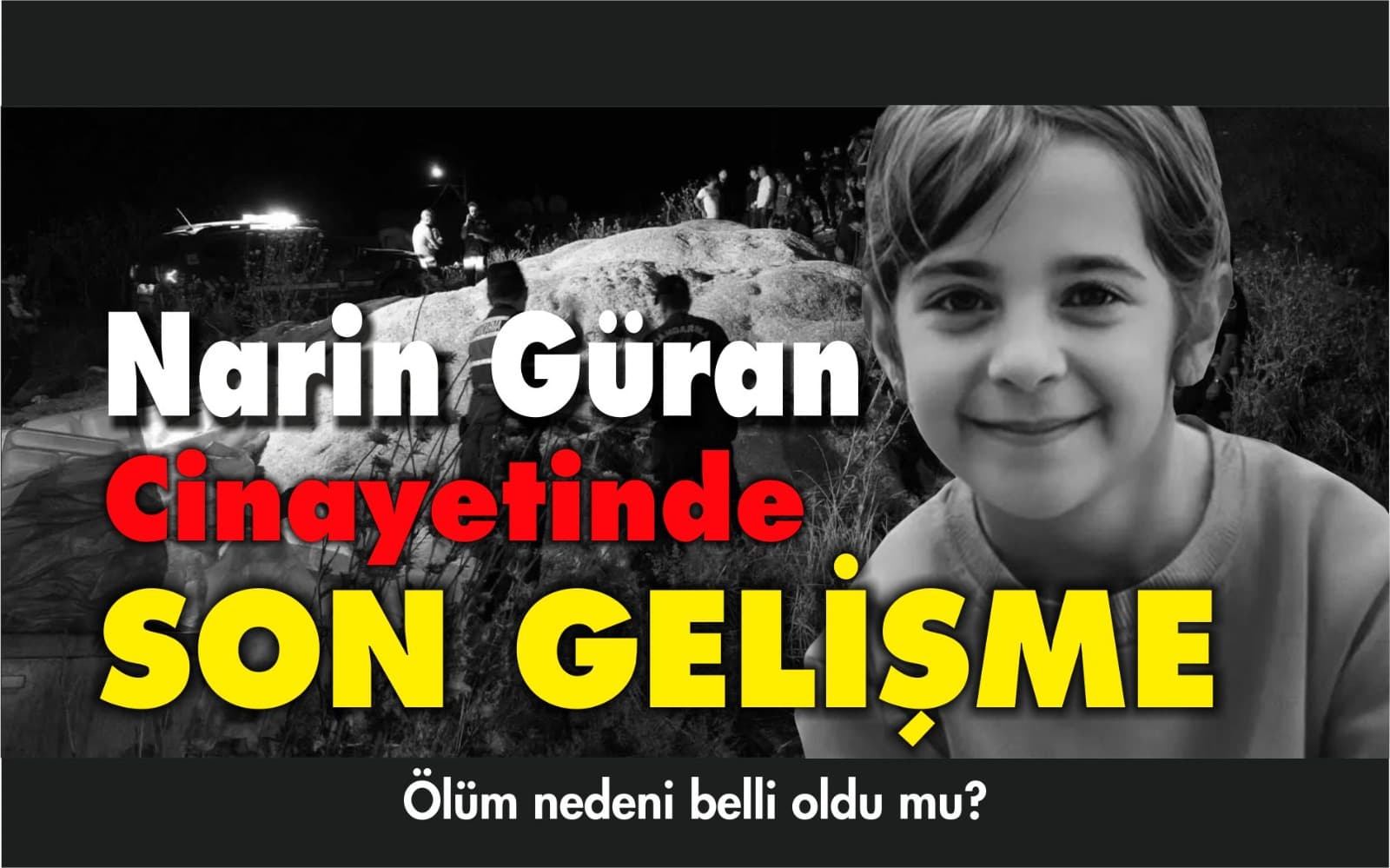 Narin Güran Cinayetinde Son Gelişme