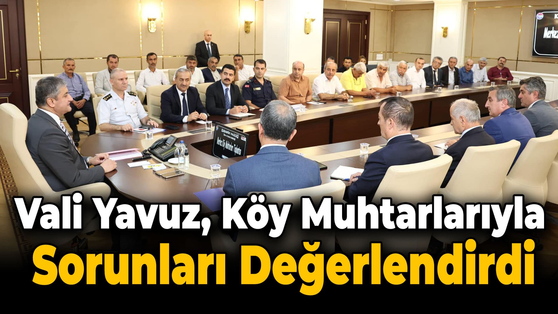 Vali Mustafa Yavuz Muhtarlar ile Bir Araya Geldi