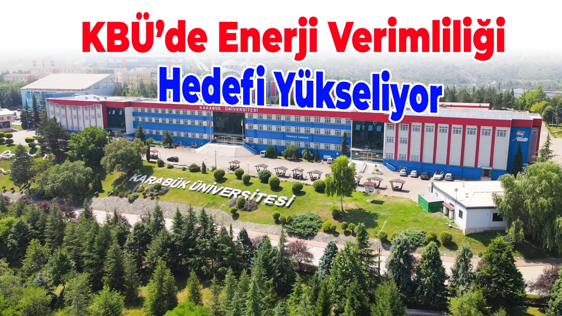 KBÜ’de  Enerji Verimliliği Alanındaki Çalışmalar Sürüyor