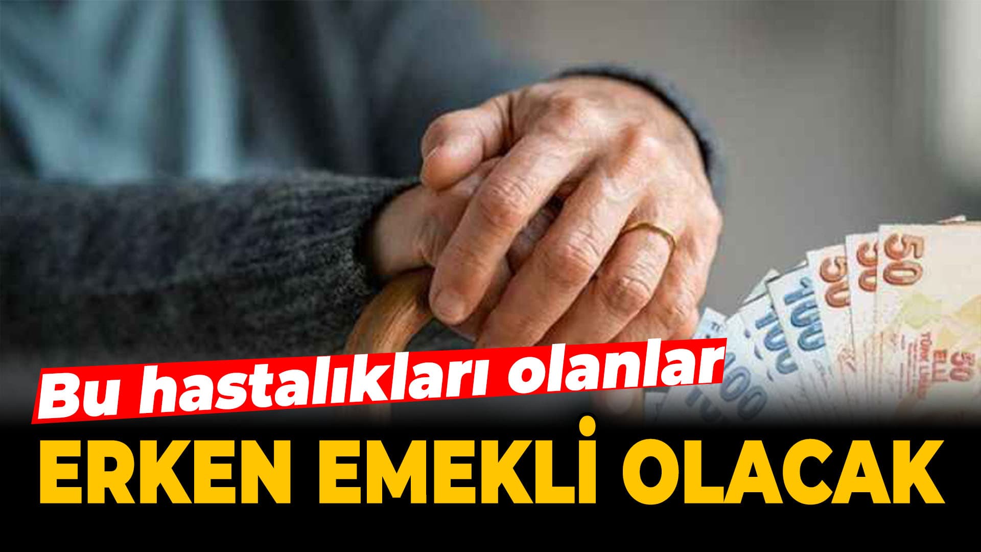 SGK Listeyi Güncelledi: “Erken Emeklilik Sağlayan Hastalıklar Açıklandı”