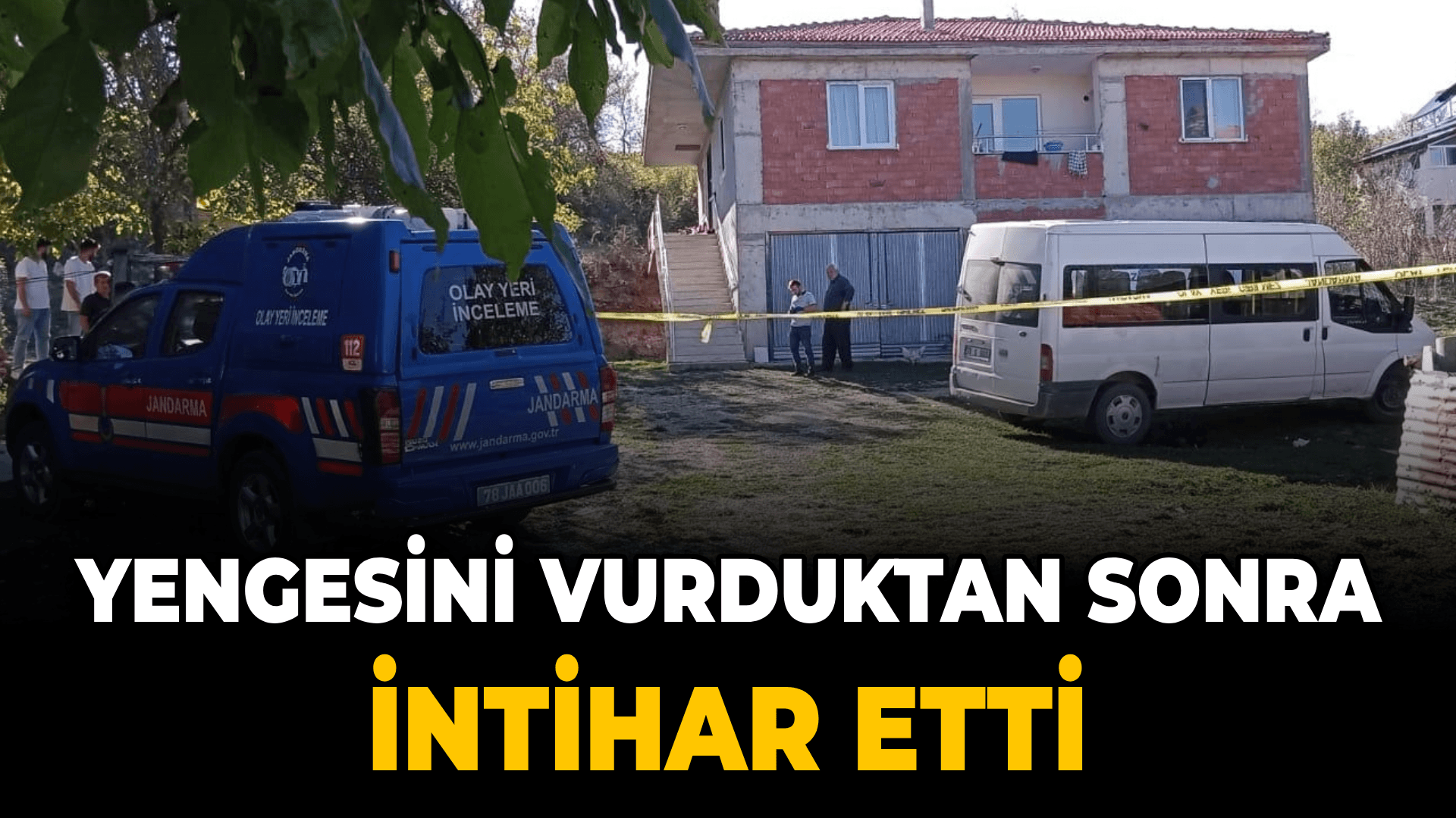 Karabük'te ağabeyinin eşini silahla öldüren kişi intihar etti