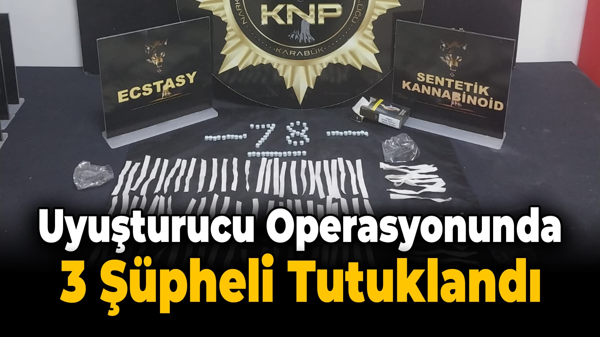 Karabük'te Uyuşturucu Operasyonları Devam Ediyor