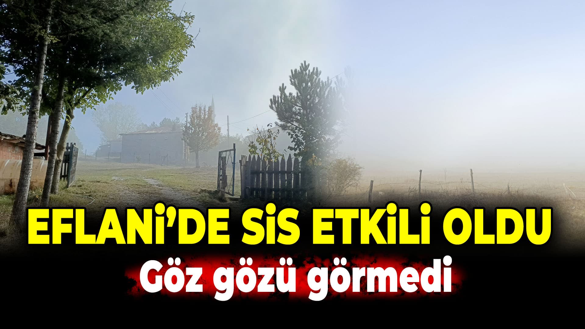 Eflani'de Sis Etkili Oldu
