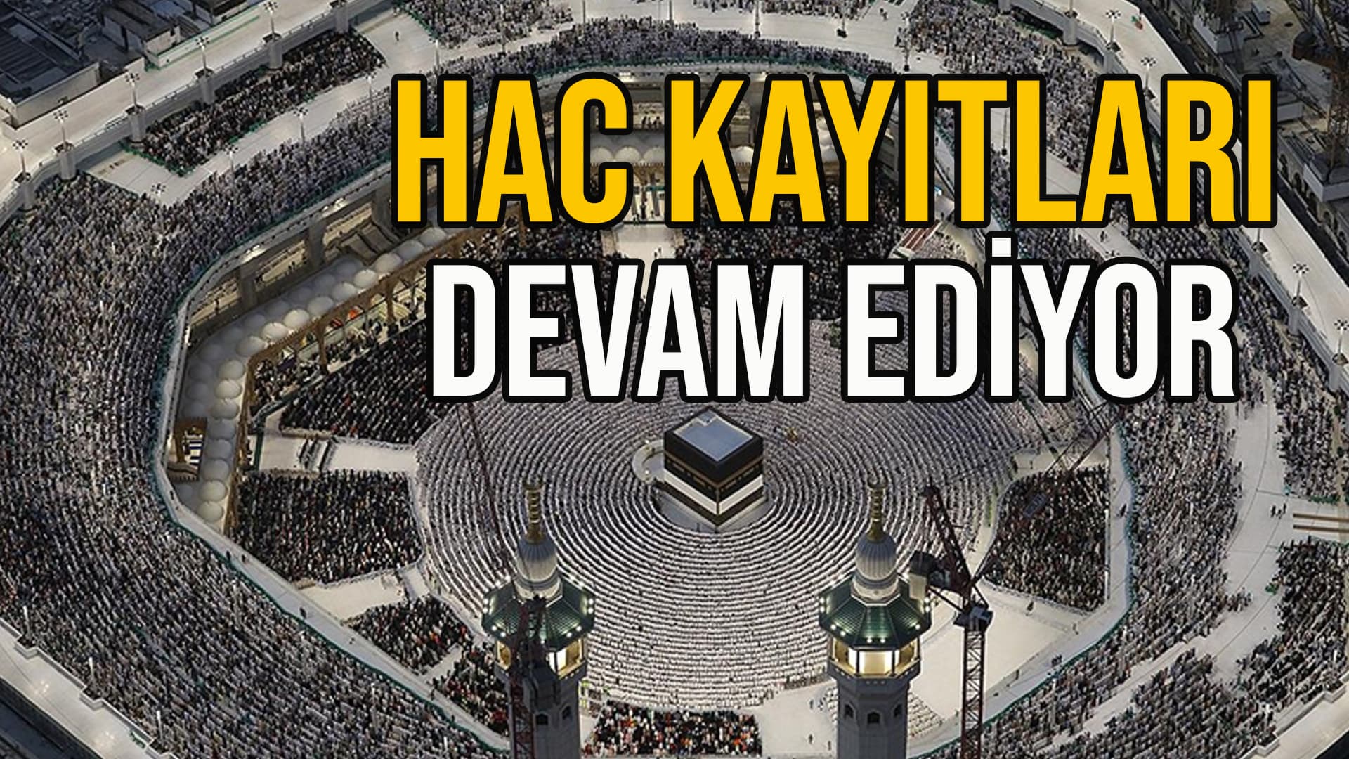 Hac kayıt yenileme başvuruları yeniden erişime açıldı
