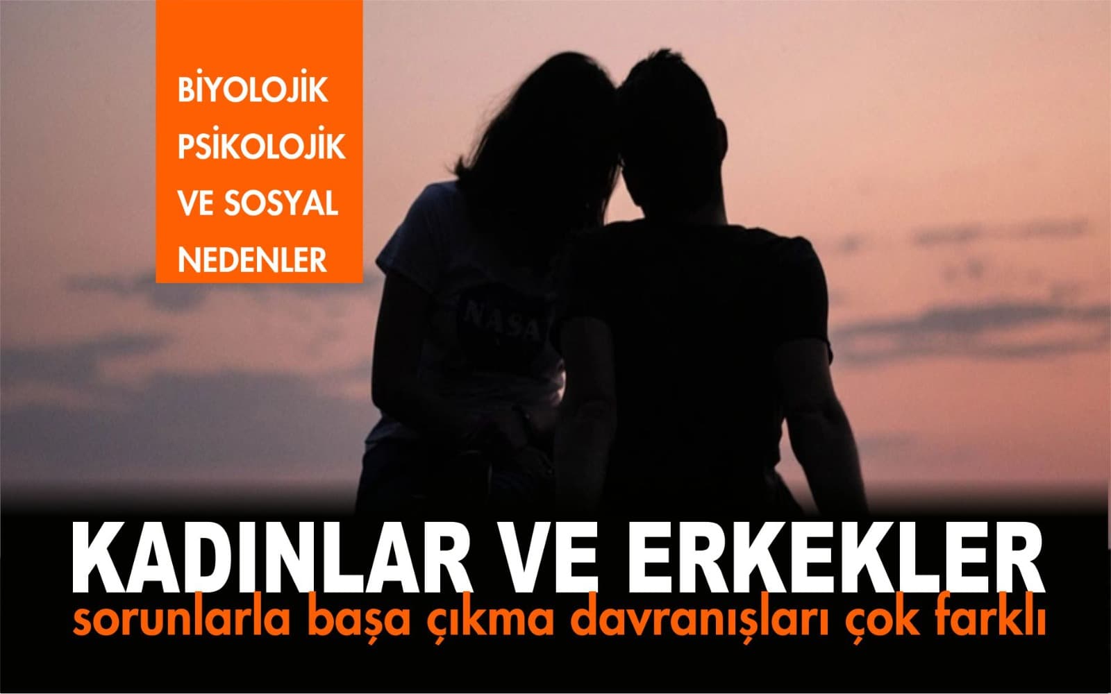Kadınlar ve erkeklerin sorunlarla başa çıkma davranışları çok farklı