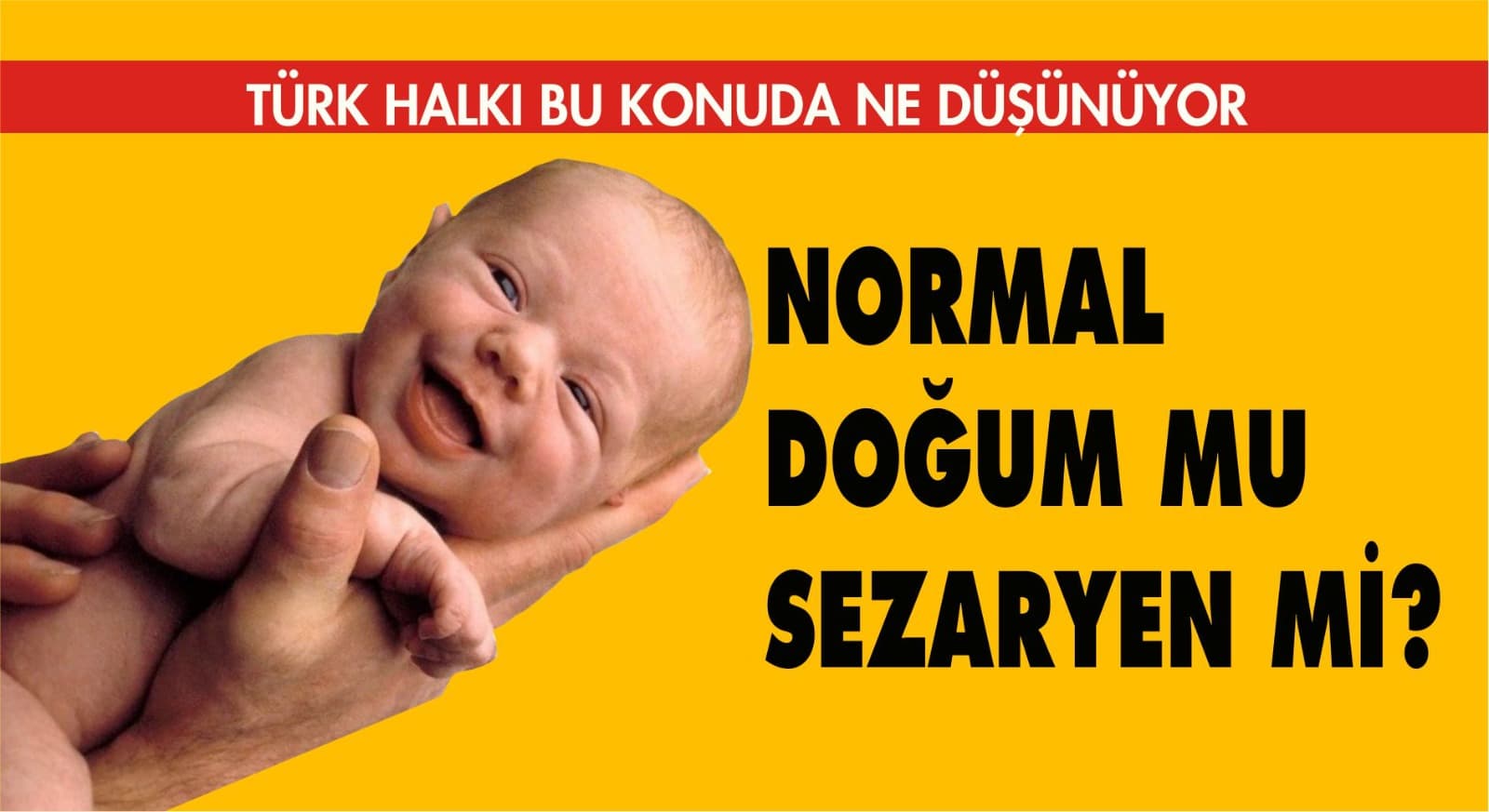 Normal Doğum Mu Sezaryen Mi? Türk Halkı Ne Düşünüyor?