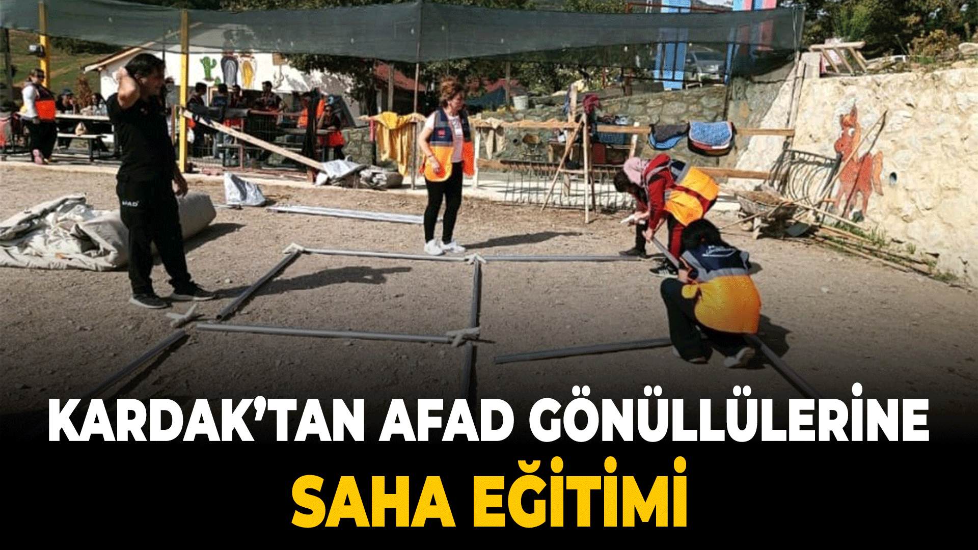 KARDAK’tan AFAD Gönüllülerine Saha Eğitimi