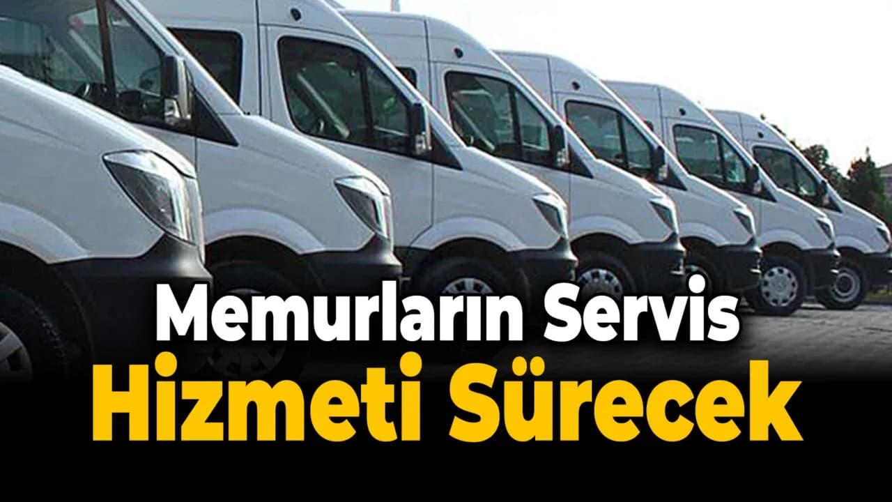 Memurlara Servis Hizmeti Devam Edecek
