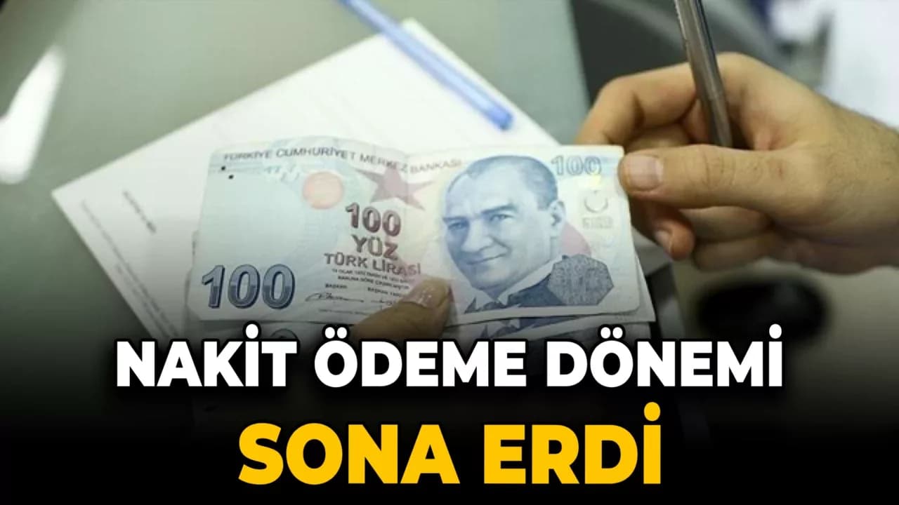 7 bin TL ve üzeri ödemelerde nakit dönemi sona erdi