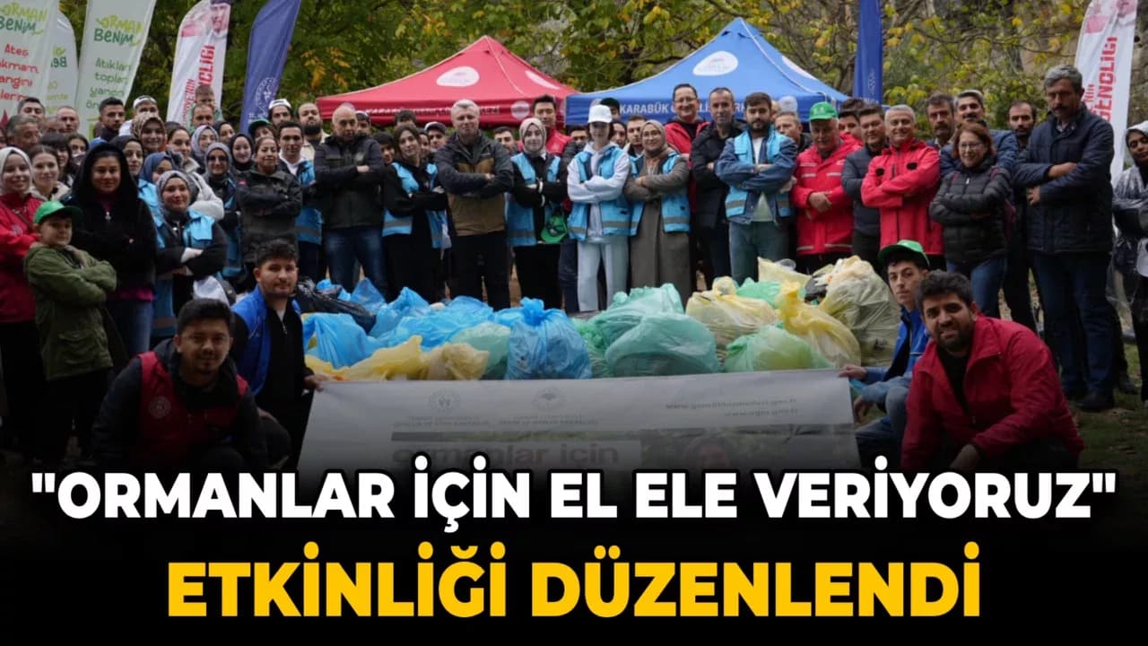 Karabük'te "Ormanlar için El Ele Veriyoruz" düzenlendi