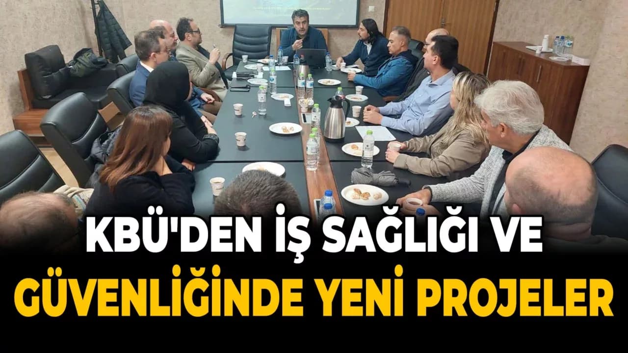 KBÜ, ‘İş Sağlığı ve Güvenliği’nde Önemli Adımlar Atıyor