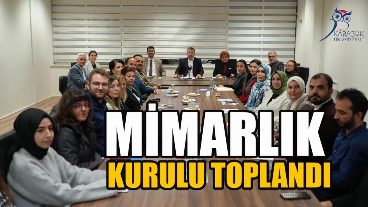 Safranbolu Başak Cengiz Mimarlık Fakültesi Akademik Kurul Toplantısı Yapıldı
