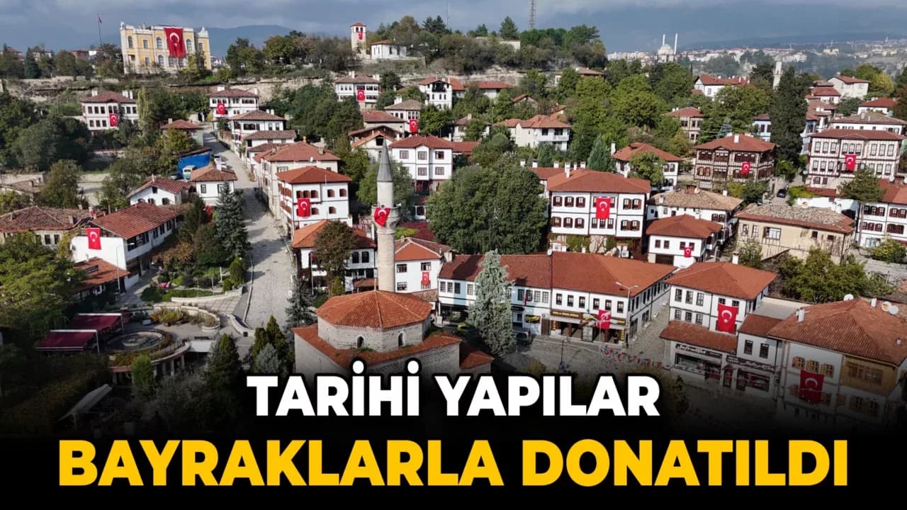 Safranbolu'da tarihi yapılar Türk bayraklarıyla donatıldı