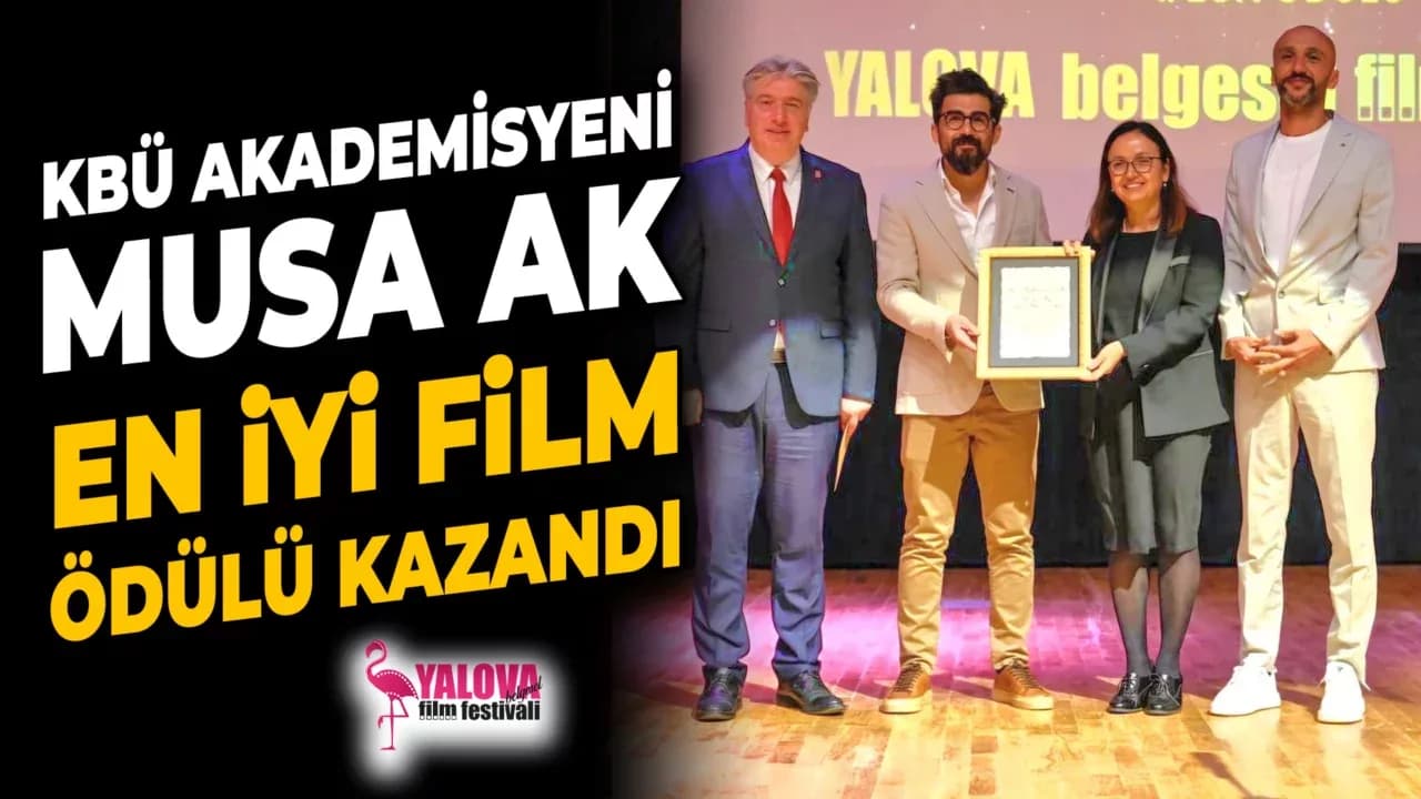 KBÜ'lü Akademisyene Yalova Belgesel Film Festivali'nden Ödül
