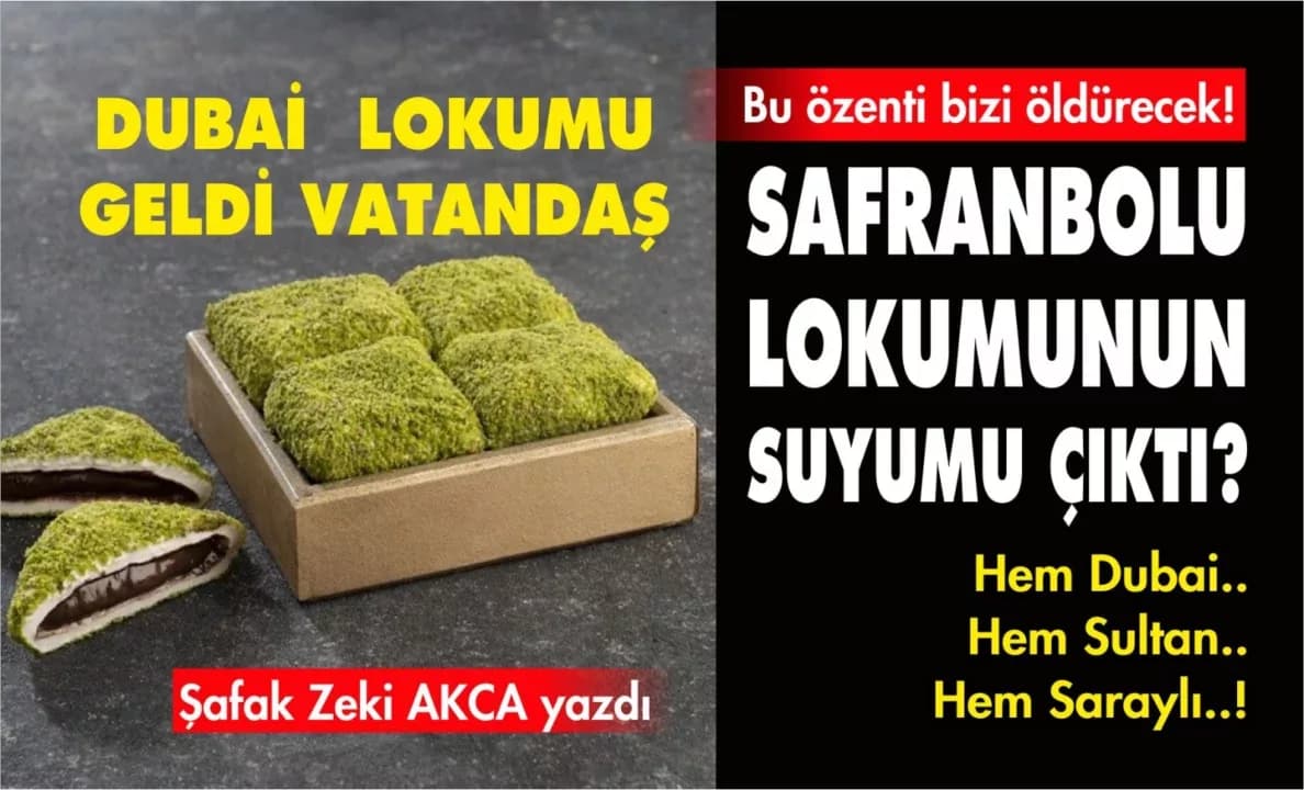 Safranbolu Lokumunun suyu mu çıktı?