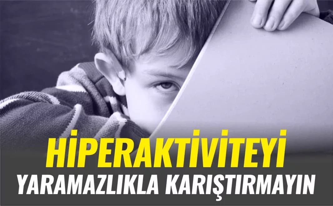 Aileler Hiperaktiviteyi Yaramazlıkla Karıştırıyor!