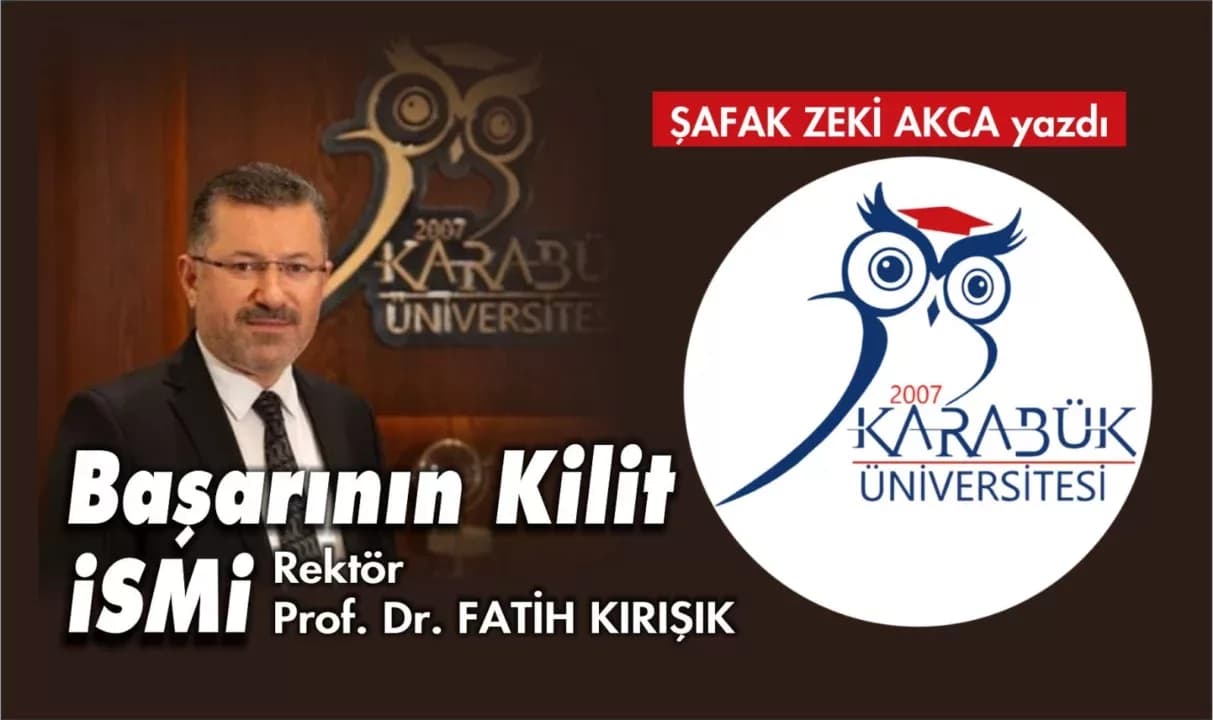 Başarının Kilit İsmi Rektör Prof. Dr. Fatih Kırışık