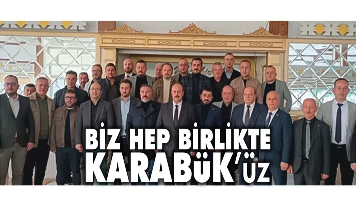 Biz Hep Birlikte Karabük'üz