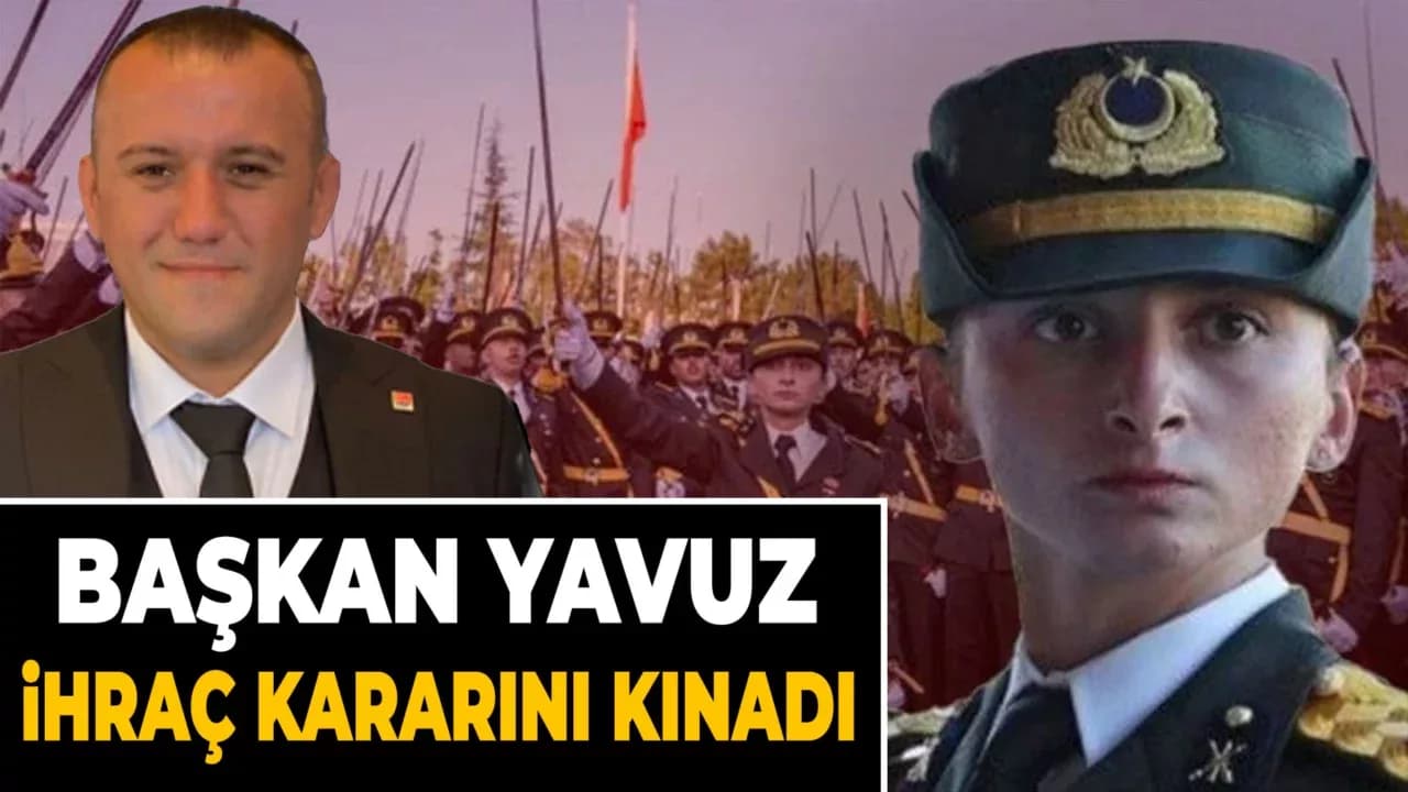 Ali Yavuz Teğmen Ebru Eroğlu'nun İhraç Edilmesini Kınadı