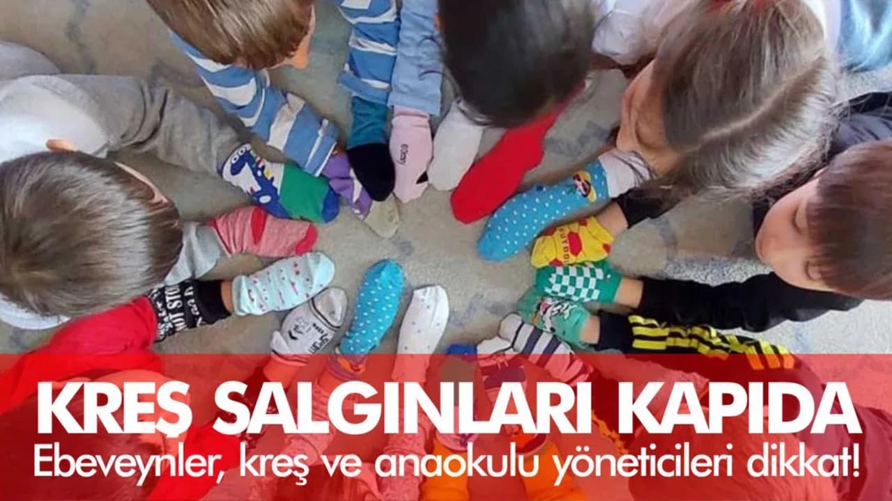 Kreş Salgınları Kapıda!