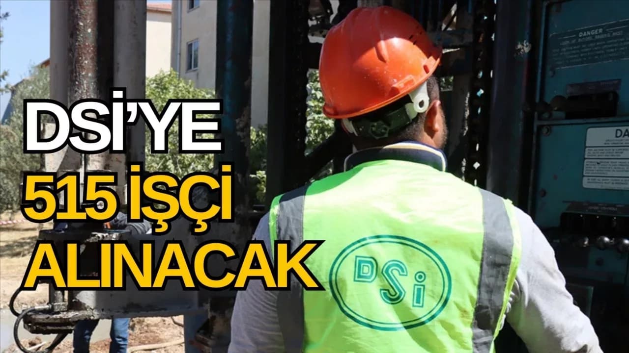 DSİ'ye 515 işçi alınacak
