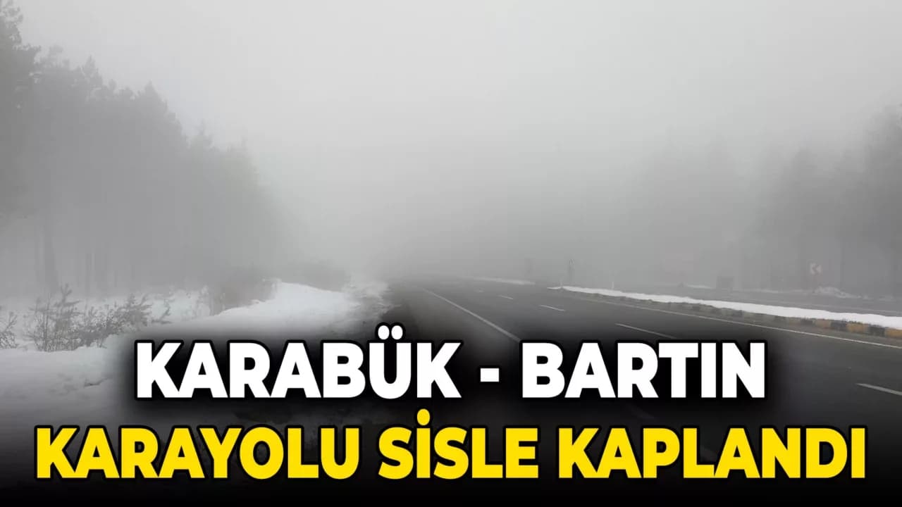 Karabük- Bartın Kara Yolu Sisle Kaplandı