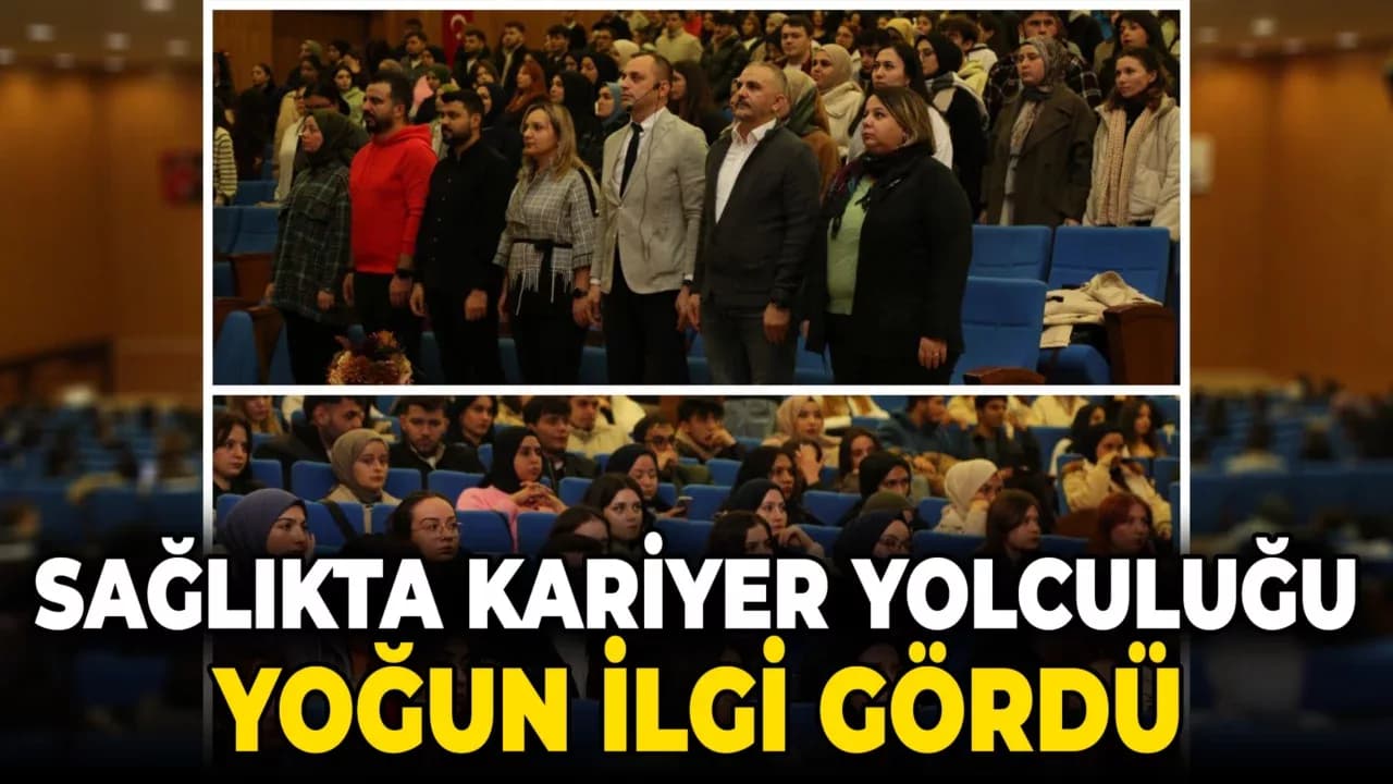 Sağlıkta Kariyer Yolculuğu Konferansı Yoğun İlgi Gördü