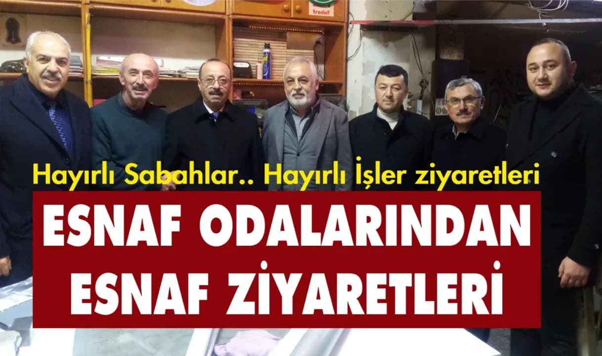 Karabük'teki Esnaf Odalarından Esnaf Ziyaretleri