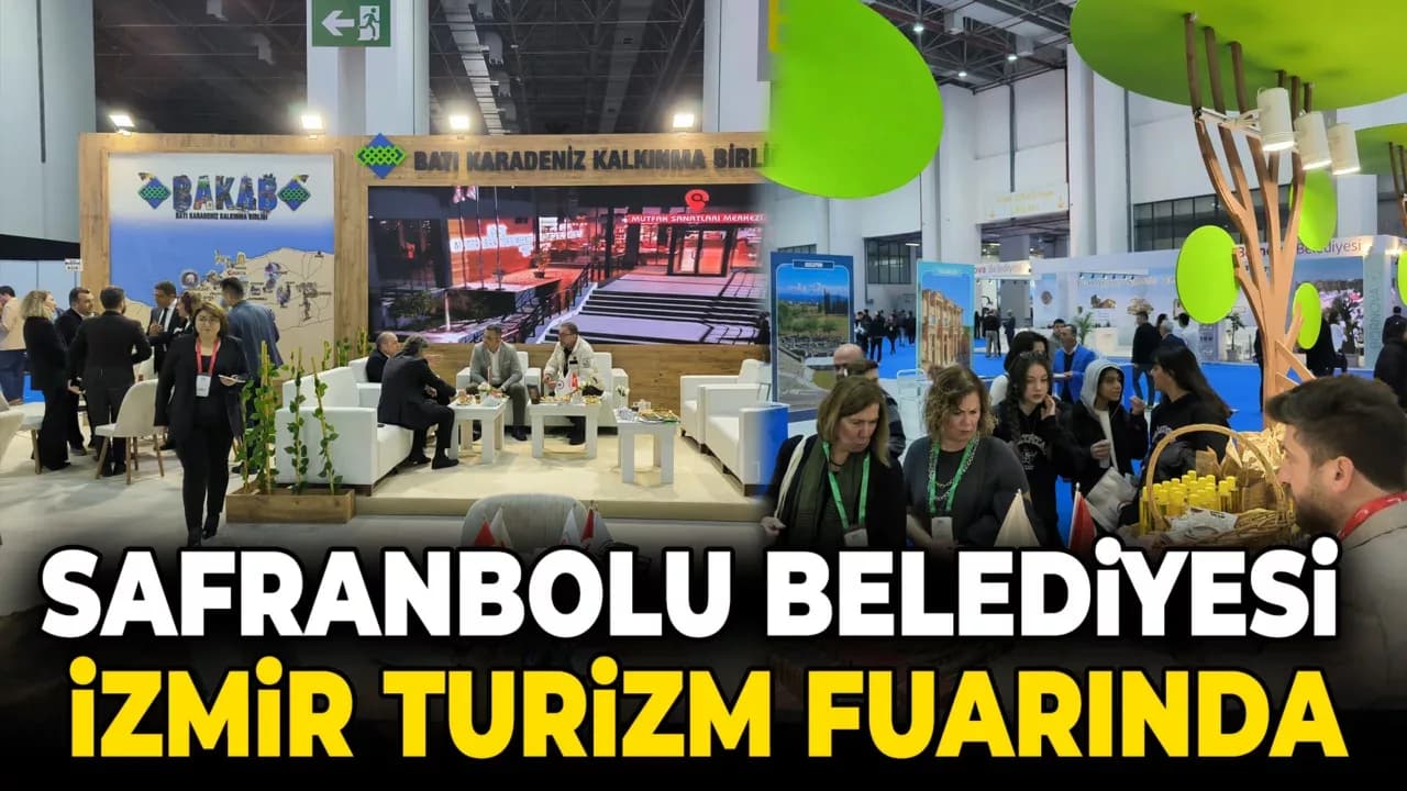 Safranbolu Belediyesi İzmir Uluslararası Turizm Fuarı’nda!