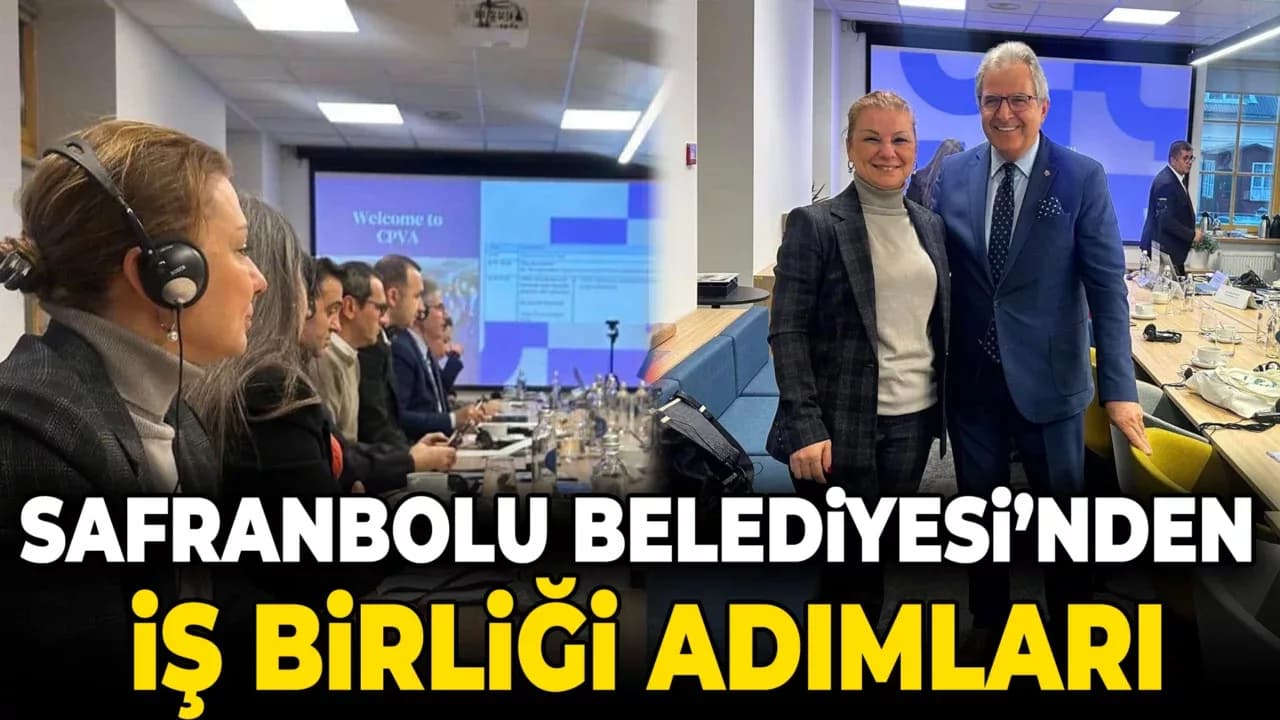 Safranbolu Belediyesi'nden İş Birliği Adımları