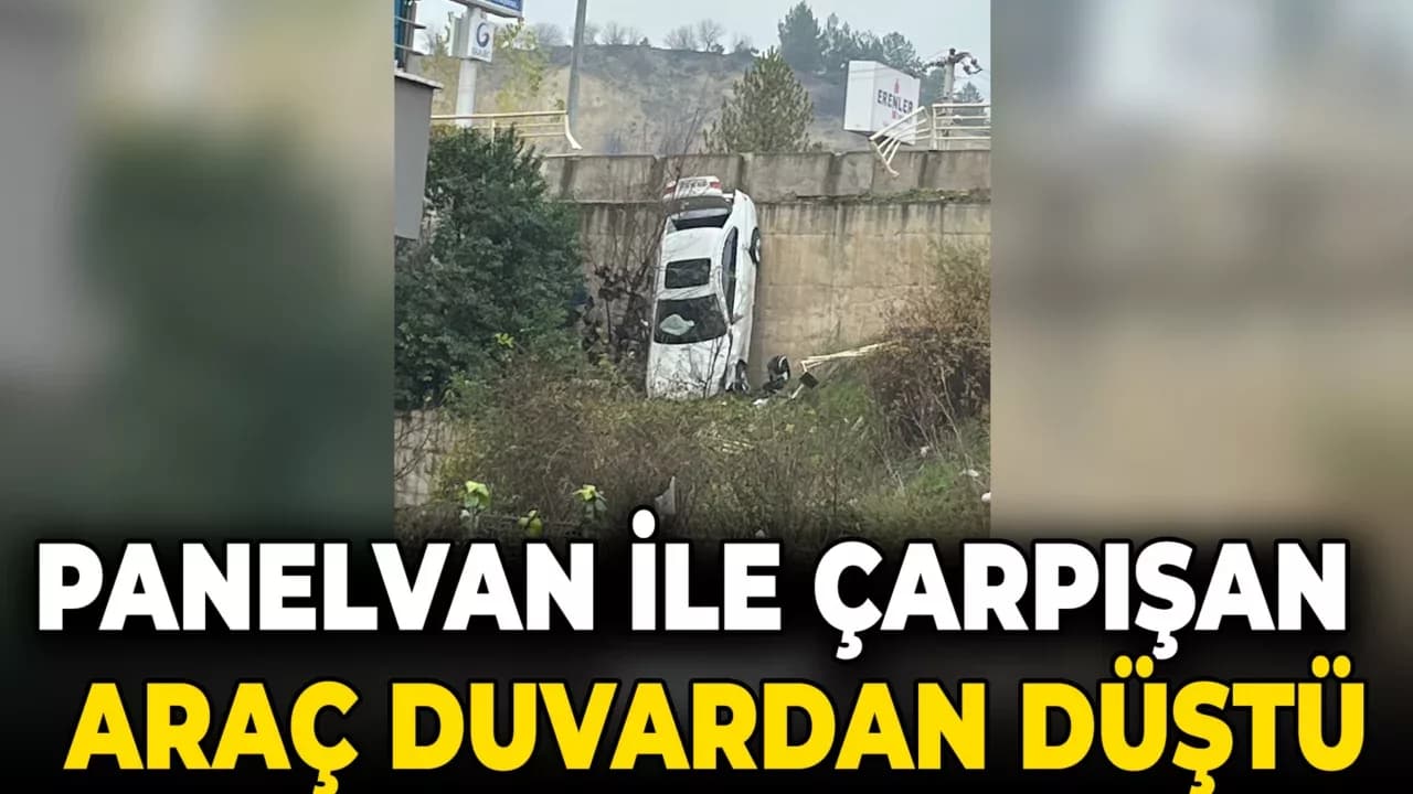 Panelvanla Çarpışan Otomobil Duvardan Düştü