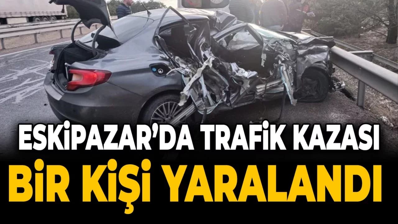 Eskipazar'da Tıra Çarpan Otomobildeki 1 Kişi Yaralandı