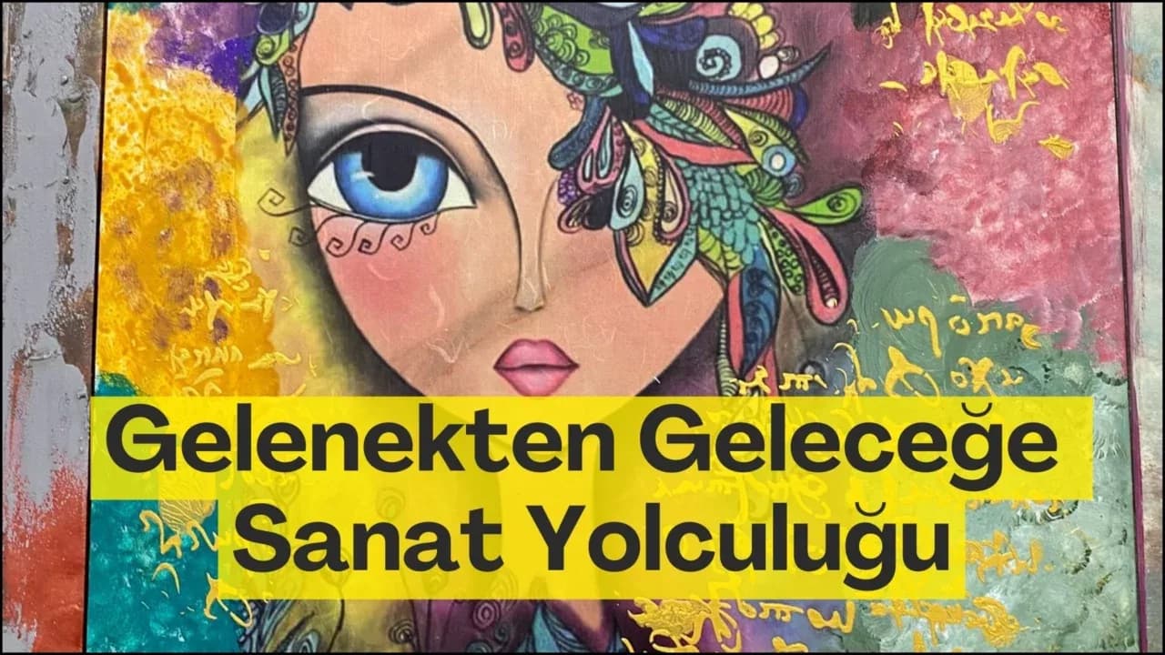 ADEM'de Gelenekten Geleceğe Sanat Yolculuğu