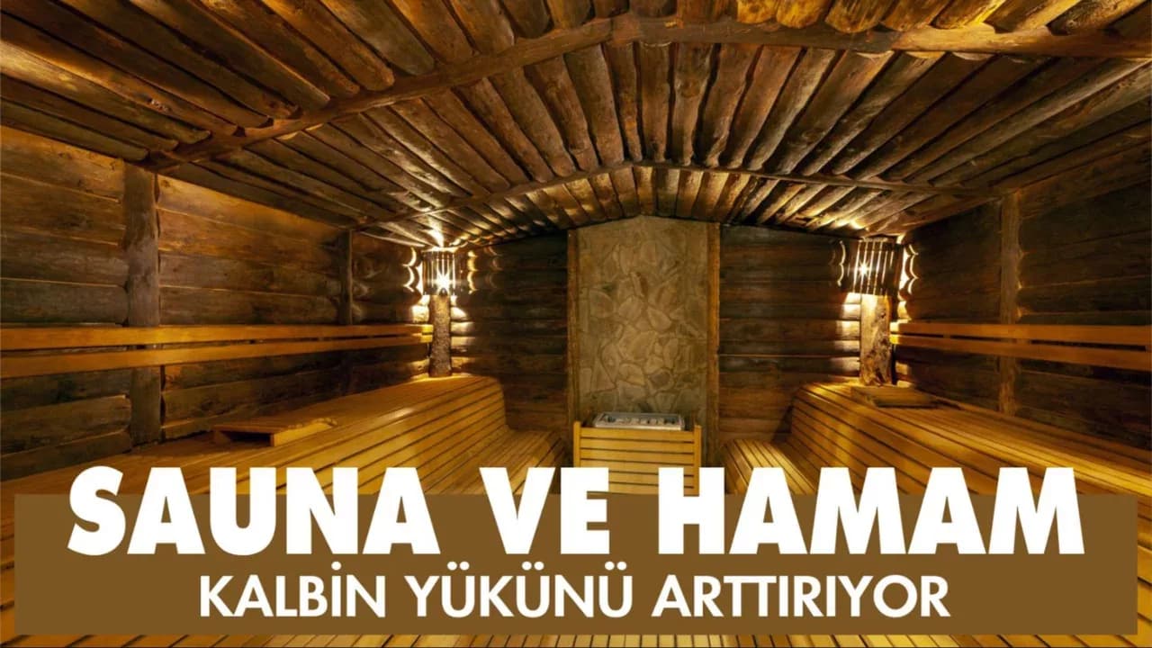 Sauna ve Hamam Kalp Sağlığını Tehdit Ediyor!