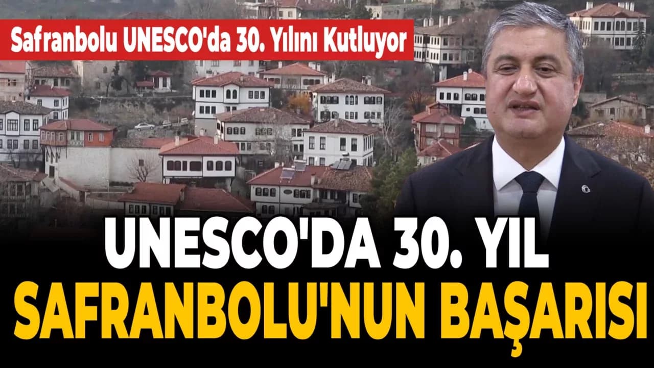 Safranbolu UNESCO'da 30. Yılını Kutluyor