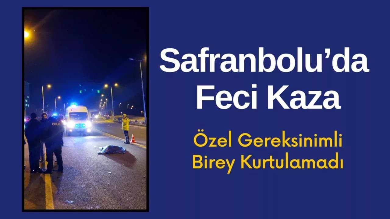 Safranbolu’da Özel Gereksinimli Bireye Araç Çarptı