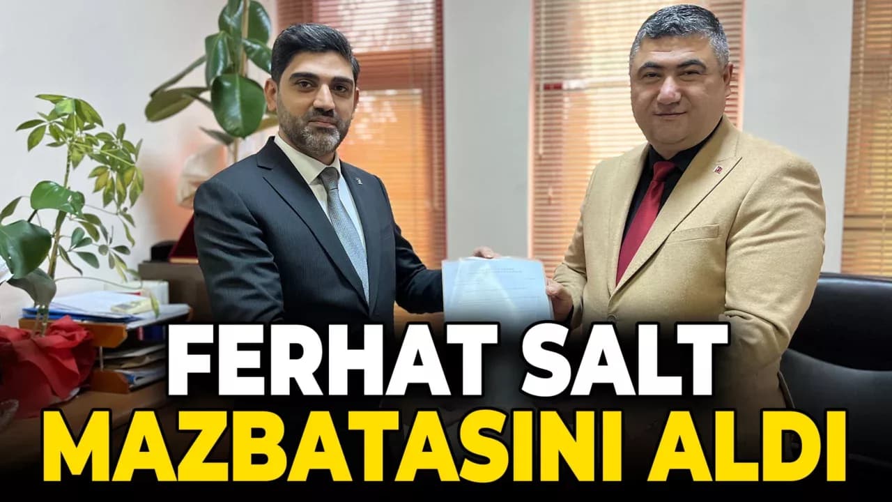 Ferhat Salt, AK Parti İl Başkanlığı Mazbatasını Aldı