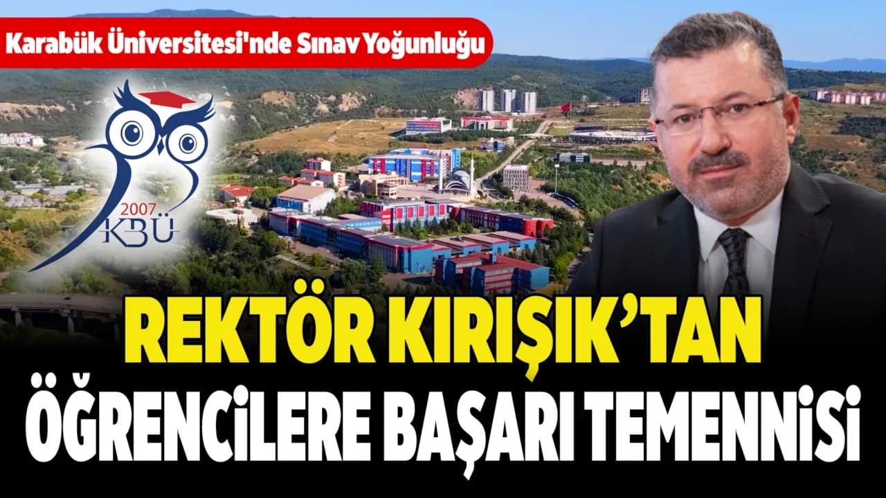 Karabük Üniversitesi'nde Final Telaşı Başladı