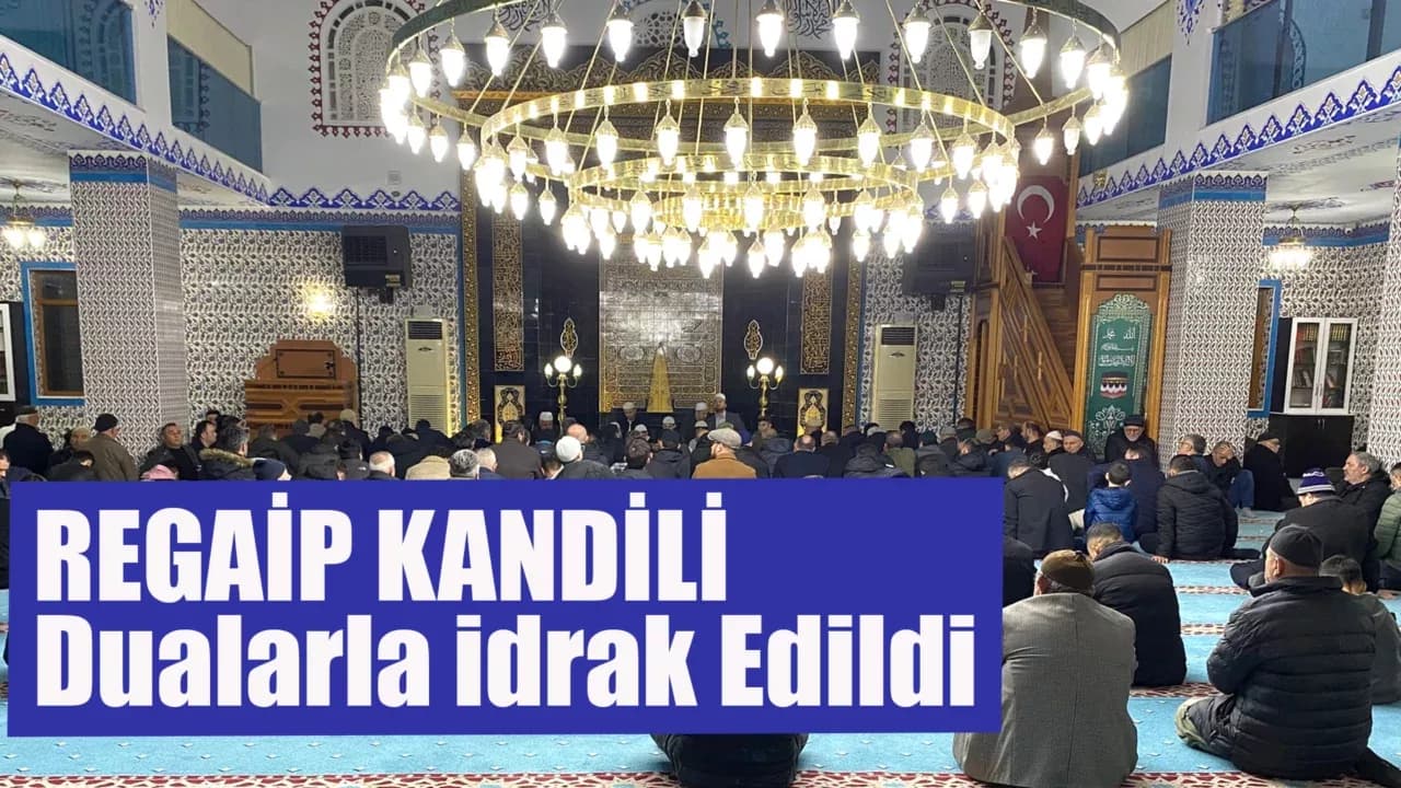 Regaip Kandili dualarla idrak edildi