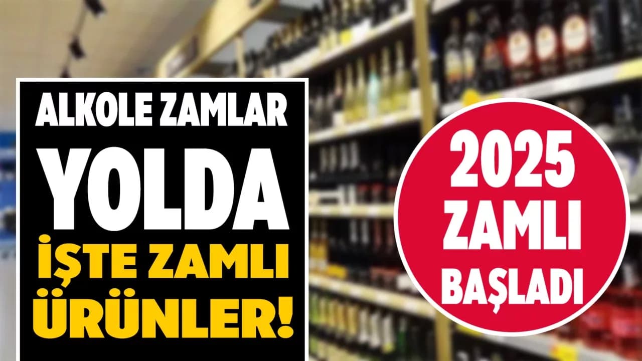 Alkollü İçeceklere Zam 2025 Alkol Fiyatlarına Ne Kadar Zam Oldu? Yeni Fiyatlar Açıklandı!