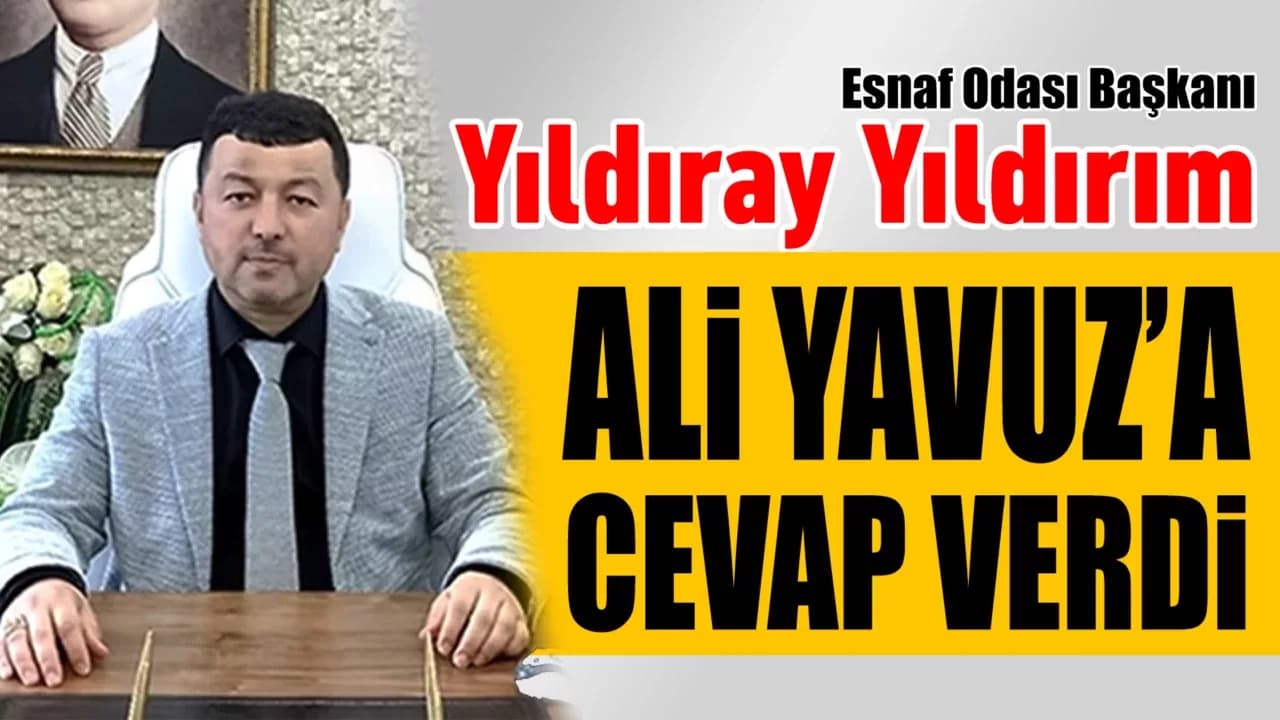 CHP Merkez İlçe Başkanı Ali Yavuz'un Esnaf Odası Eleştirisine Yıldırım'dan Yanıt Geldi