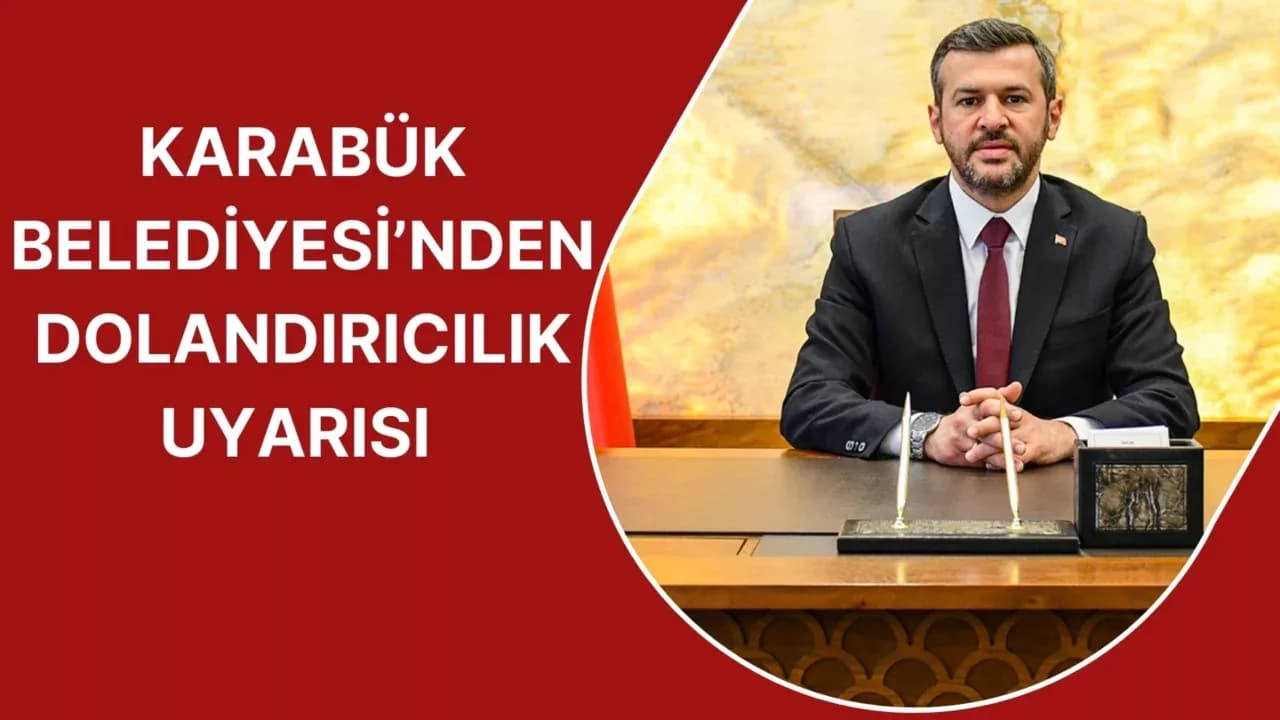Karabük'te Dolandırıcılık Alarmı