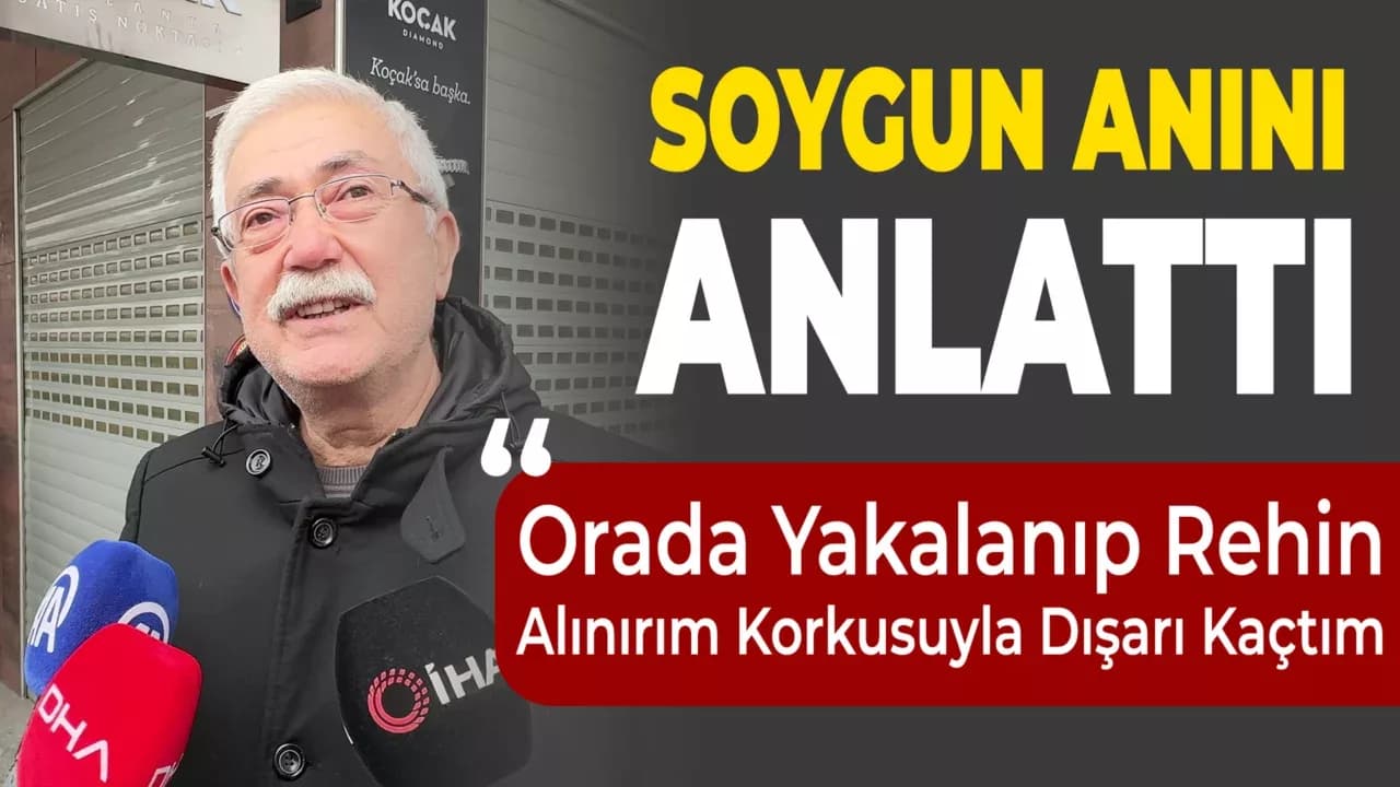 Safranbolu'da Kuyumcu Soygununda Yaşadığı Korku Dolu Anları Böyle Anlattı