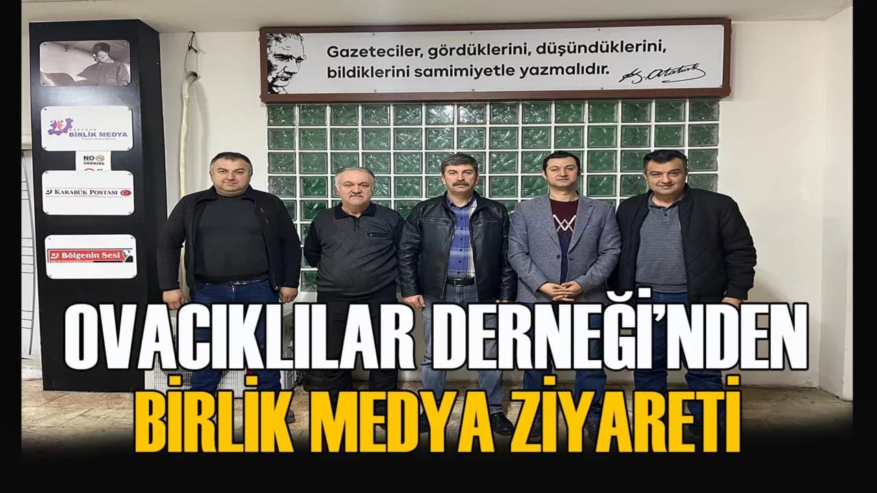 Ovacıklılar Derneği Karabük Birlik Medya’yı Ziyaret Etti
