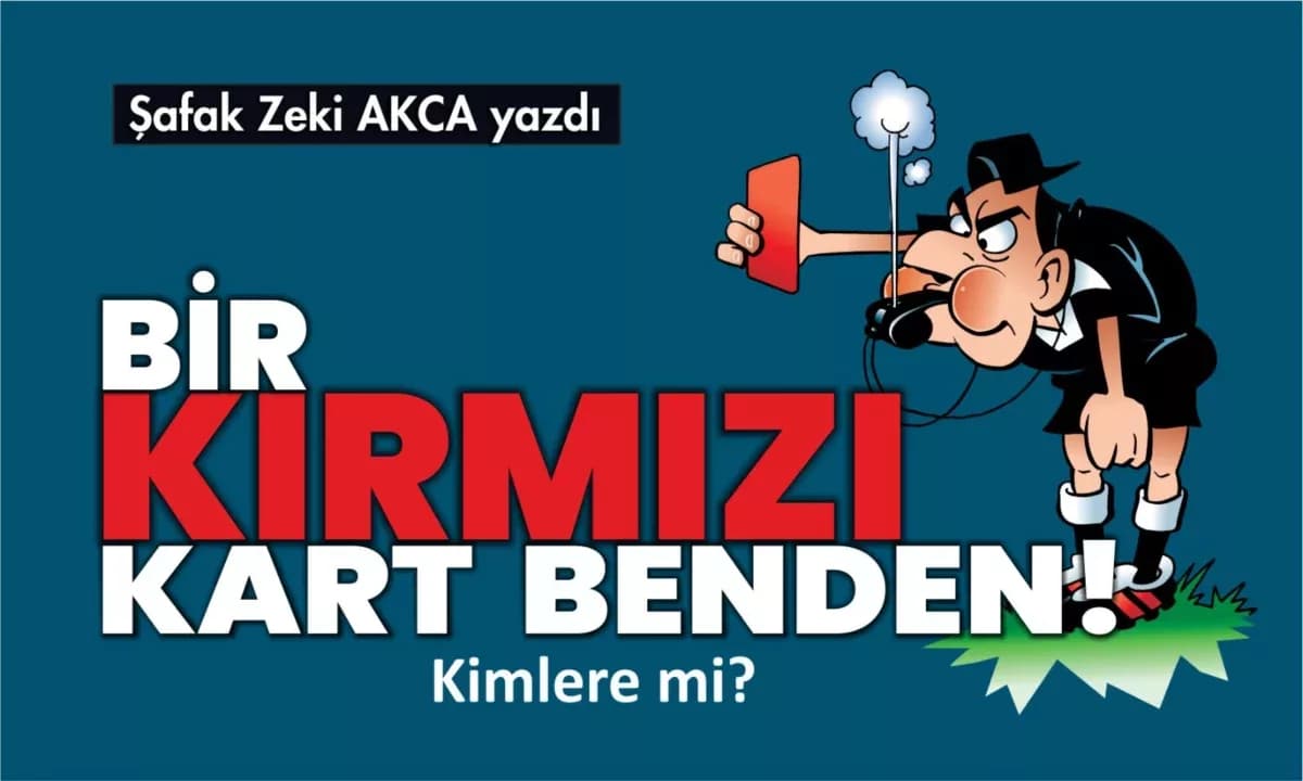 Bir Kırmızı Kartta benden!