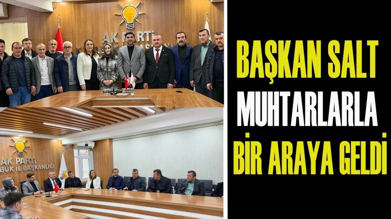 AK Parti Karabük İl Başkanlığı, Safranbolu Muhtarlar Derneği'ni Ağırladı