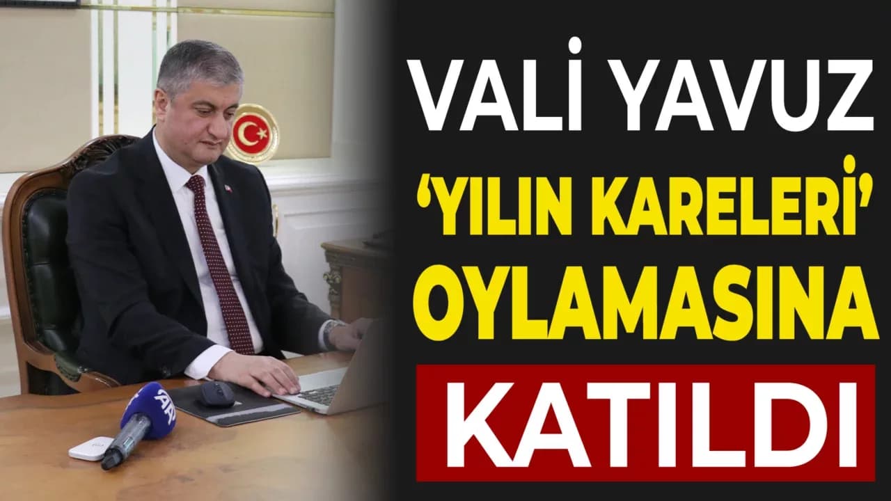 Karabük Valisi Yavuz, AA'nın "Yılın Kareleri" Oylamasına Katıldı